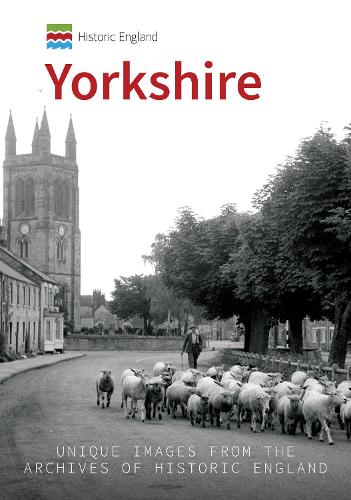 Бумажная книга «Historic England: Yorkshire: Unique Images From The Archives of Historic England» - фото №1