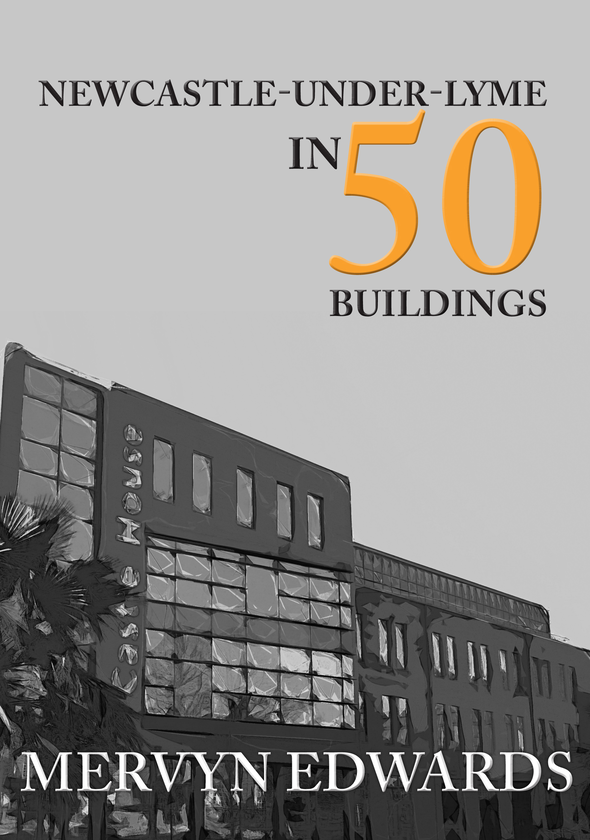 Бумажная книга «Newcastle-under-Lyme in 50 Buildings» - фото №1
