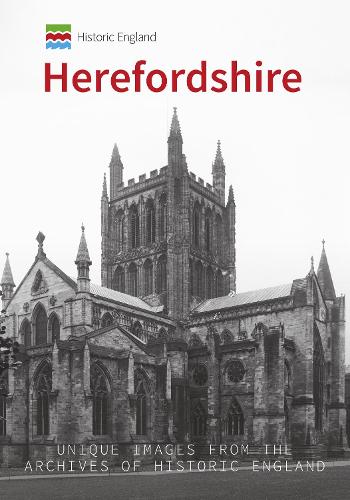 Бумажная книга «Historic England: Herefordshire: Unique Images from the Archives of Historic England» - фото №1
