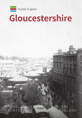 Паперова книга «Historic England: Gloucestershire: Unique Images from the Archives of Historic England» - фото №1