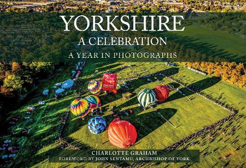 Паперова книга «Yorkshire A Celebration: A Year in Photographs», автор Шарлотта Грем - фото №1