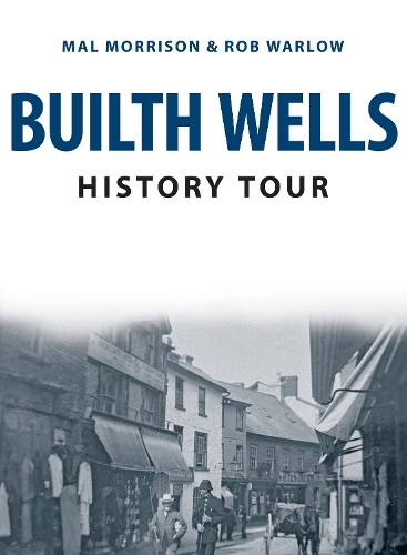 Бумажная книга «Builth Wells History Tour», авторов Мал Моррисон, Роб Уорлоу - фото №1