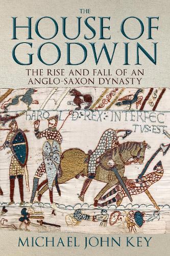 Бумажная книга «The House of Godwin: The Rise and Fall of an Anglo-Saxon Dynasty», автор Майкл Джон Ки - фото №1