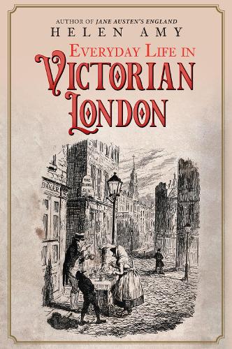 Паперова книга «Everyday Life in Victorian London», автор Хелен Емі - фото №1