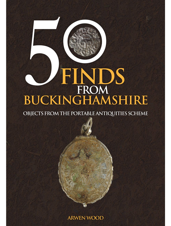Бумажная книга «50 Finds from Buckinghamshire», автор Арвен Вуд - фото №1
