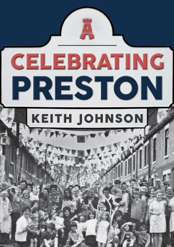 Бумажная книга «Celebrating Preston», автор Кит Джонсон - фото №1