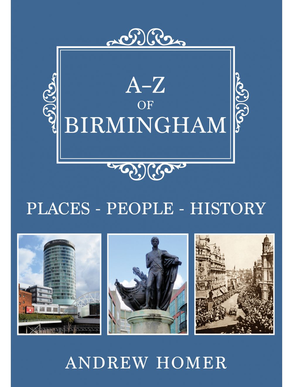 Бумажная книга «A-Z of Birmingham: Places-People-History», автор Эндрю Хомер - фото №1