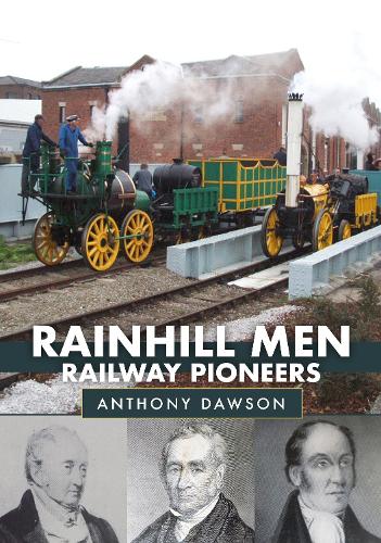 Бумажная книга «Rainhill Men: Railway Pioneers», автор Энтони Доусон - фото №1