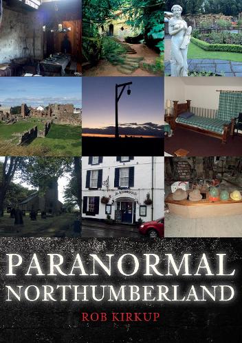 Бумажная книга «Paranormal Northumberland», автор Роб Киркап - фото №1