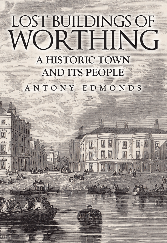 Бумажная книга «Lost Buildings of Worthing» - фото №1