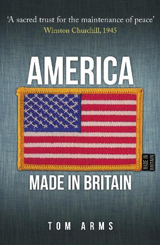 Паперова книга «America: Made in Britain», автор Том Армс - фото №1