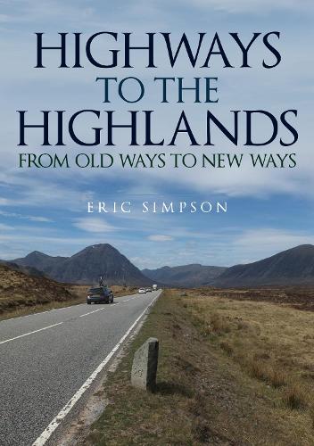 Бумажная книга «Highways to the Highlands: From Old Ways to New Ways», автор Эрик Симпсон - фото №1