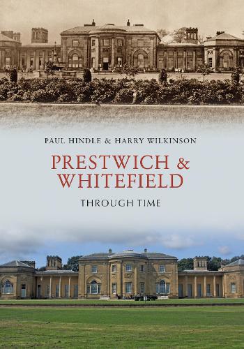Бумажная книга «Prestwich & Whitefield Through Time», автор Гарри Уилкинсон - фото №1