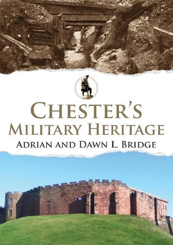 Паперова книга «Chester's Military Heritage», автор Адріан Л. Брідж - фото №1