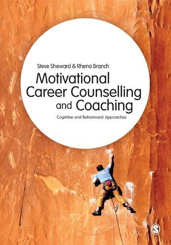 Паперова книга «Motivational Career Counselling & Coaching: Cognitive and Behavioural Approaches», авторів Рена Бранч, Стів Шевард - фото №1