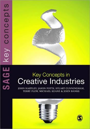 Бумажная книга «Key Concepts in Creative Industries», авторов Джон Хартли, Майкл Кин, Стюарт Каннингем - фото №1
