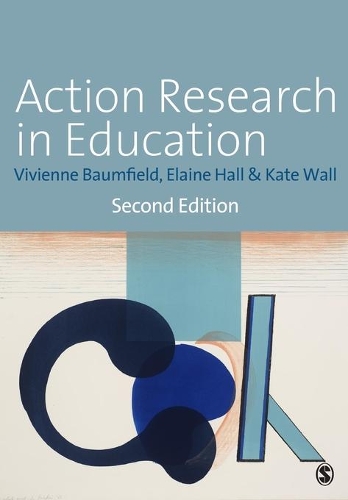 Бумажная книга «Action Research in Education: Learning Through Practitioner Enquiry», авторов Элейн Холл, Кейт Уолл - фото №1