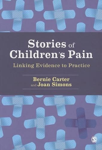 Бумажная книга «Stories of Children′s Pain: Linking Evidence to Practice», авторов Берни Картер, Джоан Саймонс - фото №1