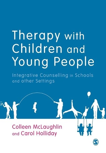 Бумажная книга «Therapy with Children and Young People: Integrative Counselling in Schools and other Settings», авторов Кэрол Холлидей, Коллин Маклафлин - фото №1