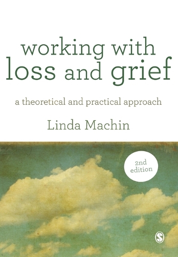 Бумажная книга «Working with Loss and  Grief: A Theoretical and Practical Approach», автор Линда Мачин - фото №1