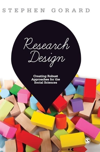 Паперова книга «Research Design: Creating Robust Approaches for the Social Sciences», автор Стівен Горард - фото №1