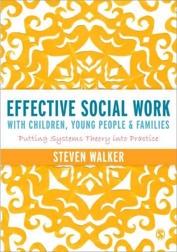Бумажная книга «Effective Social Work with Children, Young People and Families: Putting Systems Theory into Practice», автор Сьюзан Уокер - фото №1