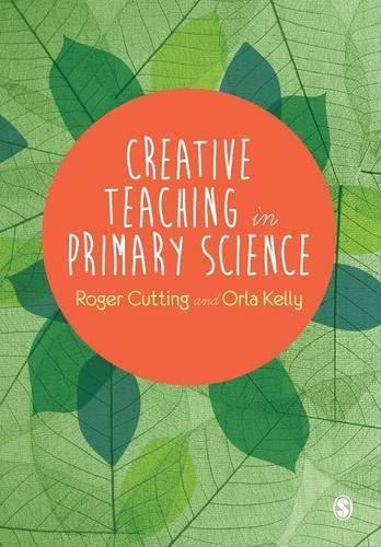 Паперова книга «Creative Teaching in Primary Science», авторів Орла Келлі, Роджер Каттінг - фото №1