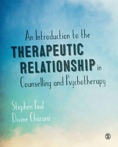 Бумажная книга «An Introduction to the Therapeutic Relationship in Counselling and Psychotherapy», авторов Дивайн Чарура, Стивен Пол - фото №1