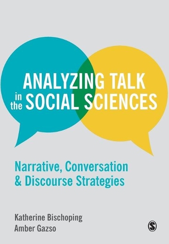 Бумажная книга «Analyzing Talk in the Social Sciences: Narrative, Conversation and Discourse Strategies», авторов Эмбер Газсо, Кэтрин Бишопинг - фото №1