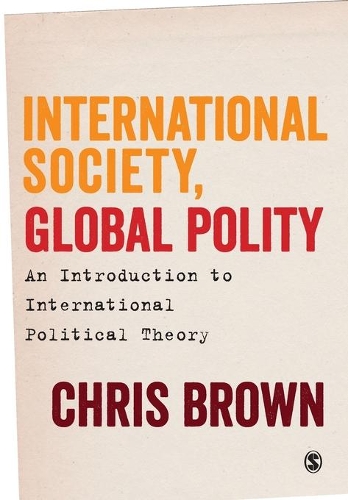Бумажная книга «International Society, Global Polity: An Introduction to International Political Theory», автор Крис Браун - фото №1