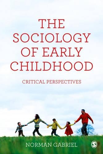 Бумажная книга «The Sociology of Early Childhood: Critical Perspectives», автор Норман Габриэль - фото №1