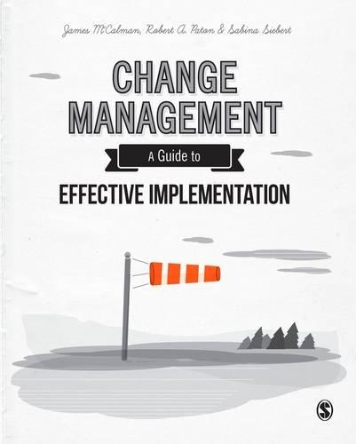 Бумажная книга «Change Management: A Guide to Effective Implementation», авторов Джеймс МакКалман, Сабина Зиберт - фото №1
