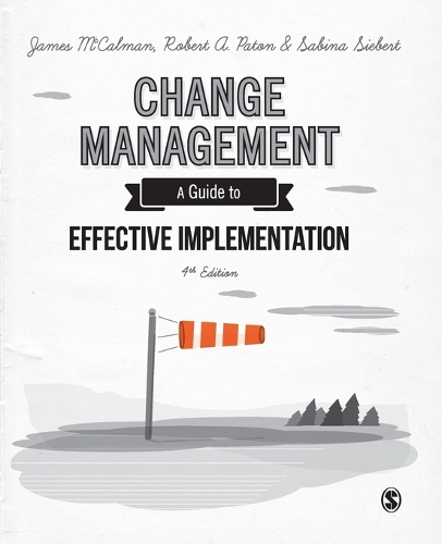 Бумажная книга «Change Management: A Guide to Effective Implementation», авторов Джеймс МакКалман, Сабина Зиберт - фото №1