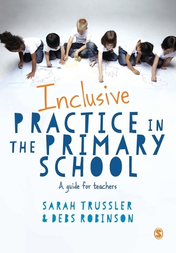 Бумажная книга «Inclusive Practice in the Primary School: A Guide for Teachers», авторов Дебс Робинсон, Сара Трасслер - фото №1