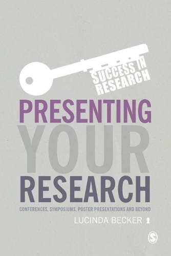 Бумажная книга «Presenting Your Research: Conferences, Symposiums, Poster Presentations and Beyond», автор Люсинда Беккер - фото №1