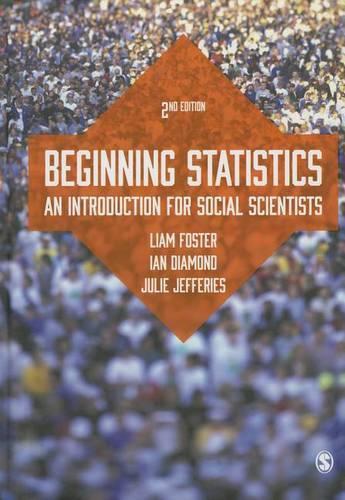 Паперова книга «Beginning Statistics: An Introduction for Social Scientists», авторів Ян Даймонд, Джулі Бантон, Ліам Фостер - фото №1