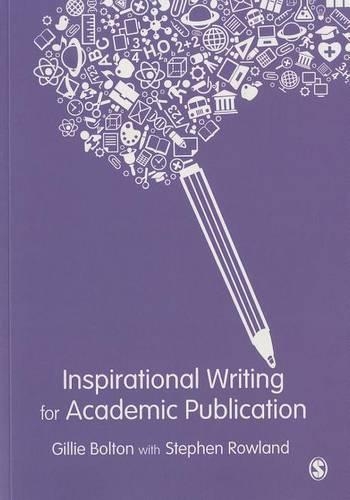 Бумажная книга «Inspirational Writing for Academic Publication», автор Джилли Болтон - фото №1