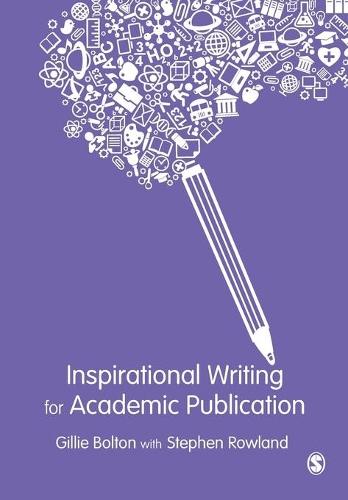 Бумажная книга «Inspirational Writing for Academic Publication», автор Джилли Болтон - фото №1