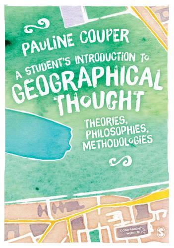 Бумажная книга «A Student′s Introduction to Geographical Thought: Theories, Philosophies, Methodologies», автор Полина Купер - фото №1