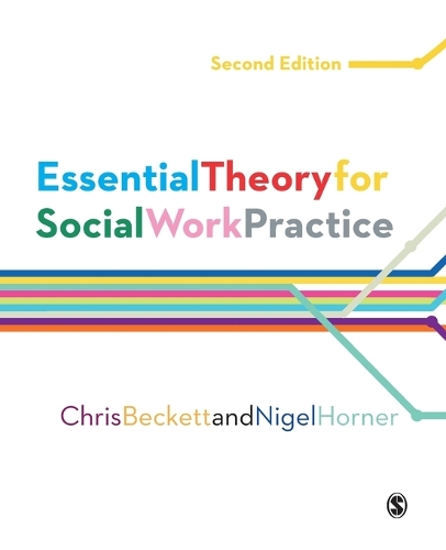 Бумажная книга «Essential Theory for Social Work Practice», авторов Крис Бекетт, Найджел Хорнер - фото №1