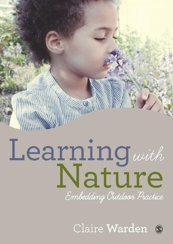 Бумажная книга «Learning with Nature: Embedding Outdoor Practice», автор Клэр Уорден - фото №1