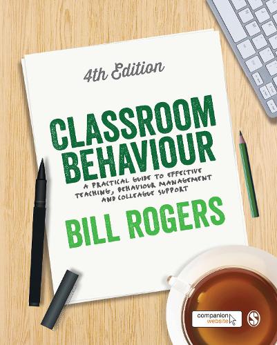 Бумажная книга «Classroom Behaviour: A Practical Guide to Effective Teaching, Behaviour Management and Colleague Support», автор Билл Роджерс - фото №1