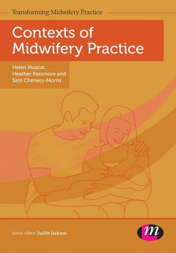 Бумажная книга «Contexts of Midwifery Practice», авторов Хизер Пассмор, Хелен Мускат, Сэм Ченери-Моррис - фото №1