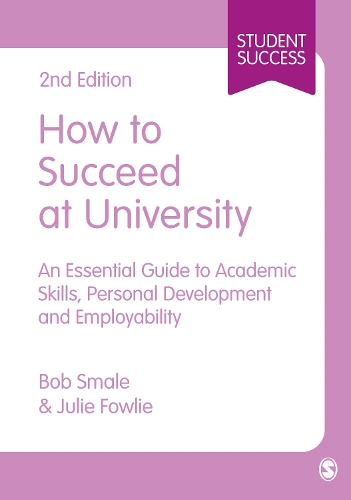 [object Object] «How to Succeed at University: An Essential Guide to Academic Skills, Personal Development & Employability», авторів Боб Смейл, Джулі Фаулі - фото №1