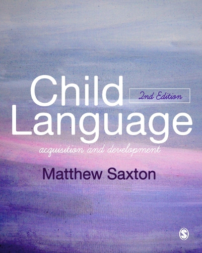 Бумажная книга «Child Language: Acquisition and Development», автор Мэтью Сакстон - фото №1