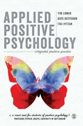 Паперова книга «Applied Positive Psychology: Integrated Positive Practice», авторів Ітай Івцан, Кейт Хефферон, Тім Ломас - фото №1