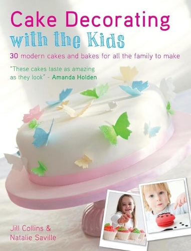 Бумажная книга «Cake Decorating with the Kids: 30 Modern Cakes and Bakes for All the Family to Make», авторов Джилл Коллинз, Натали Сэвилл - фото №1
