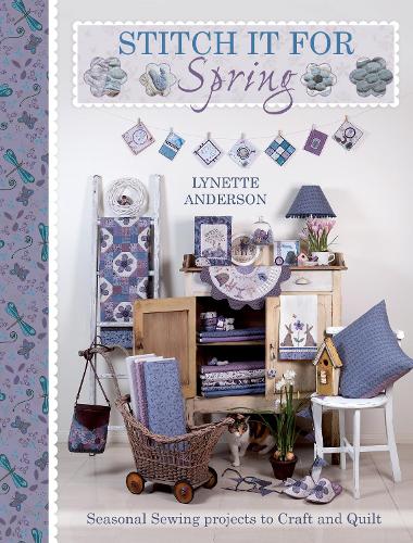 Паперова книга «Stitch it for Spring: Seasonal Sewing Projects to Craft and Quilt», автор Лінетт Андерсон - фото №1