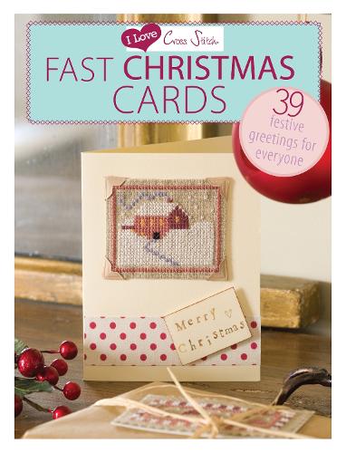 Бумажная книга «I Love Cross Stitch – Fast Christmas Cards: 39 Festive Greetings for Everyone», автор Разные - фото №1