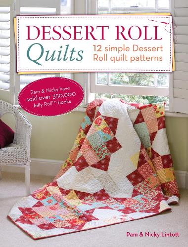 Паперова книга «Dessert Roll Quilts: 12 Simple Dessert Roll Quilt Patterns», авторів Нікі Лінтотт, Пем Лінтотт - фото №1